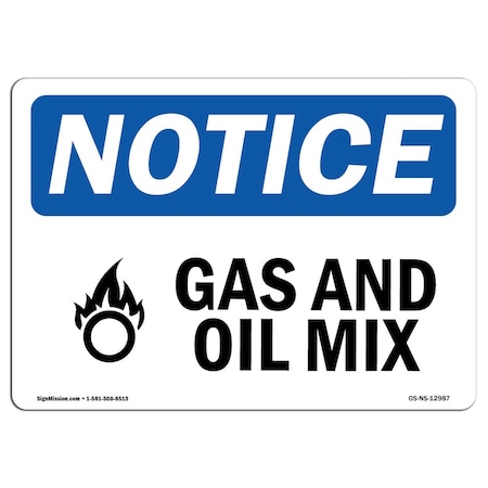 Signmission OSHA Notice Sign, 18" Height, 24" Width, Aluminum, Gas And Oil Mix Sign With Symbol, Landscape OS-NS-A-1824-L-12987